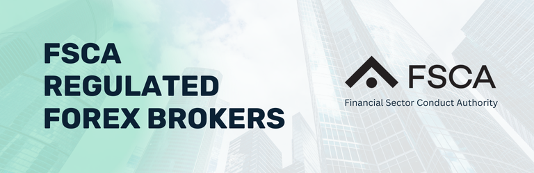 FSCA Regulated Forex Brokers